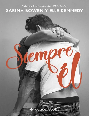Siempre él de Sarina Bowen, Elle Kennedy, portada del libro