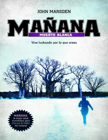 (Manana 03) Muerte blanca de John Marsden, portada del libro