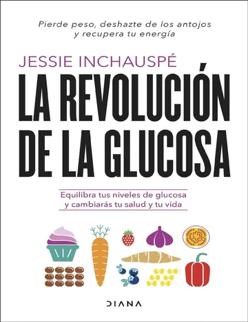 La revolución de la glucosa (Salud natural) de Jessie Inchauspe, portada del libro