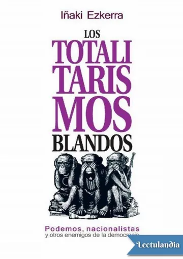 Los totalitarismos blandos de Iñaki Ezkerra, portada del libro