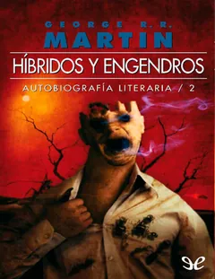 Hibridos y engendros - George R. R. Martin