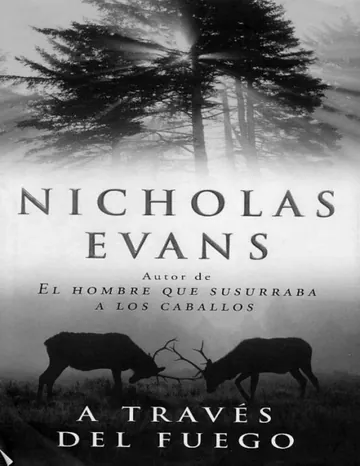 A través del fuego de Nicholas Evans, portada del libro