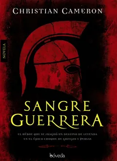 Sangre guerrera - Christian Cameron