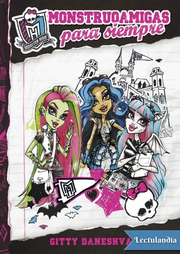 Monstruoamigas para siempre de Gitty Daneshvari, portada del libro