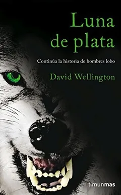 Luna de plata - David Wellington