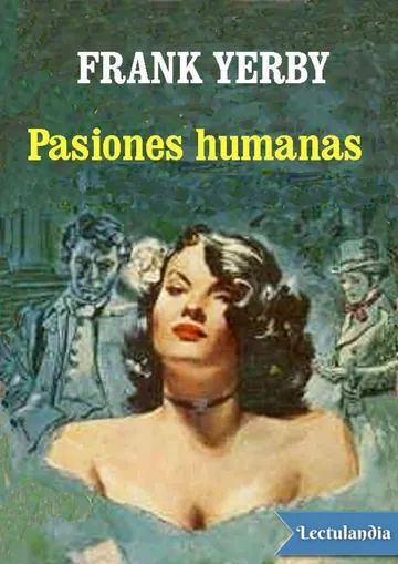 Pasiones humanas de Frank Yerby, portada del libro