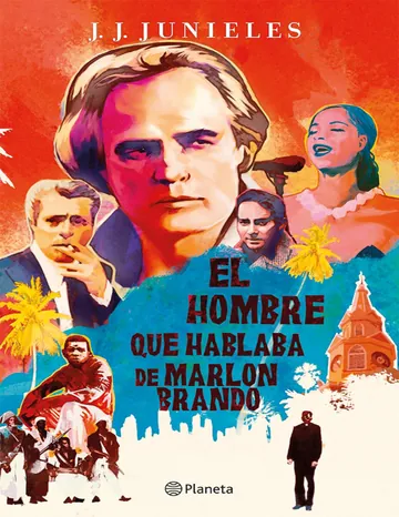 El hombre que hablaba de Marlon Brando de John Junieles, portada del libro