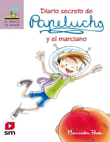 Diario secreto de Papelucho y el marciano de MARCELA PAZ, portada del libro
