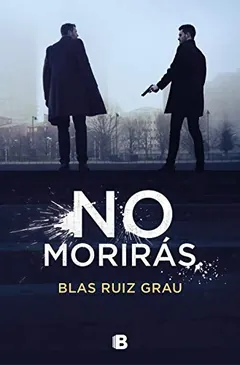 No morirás - Blas Ruiz Grau
