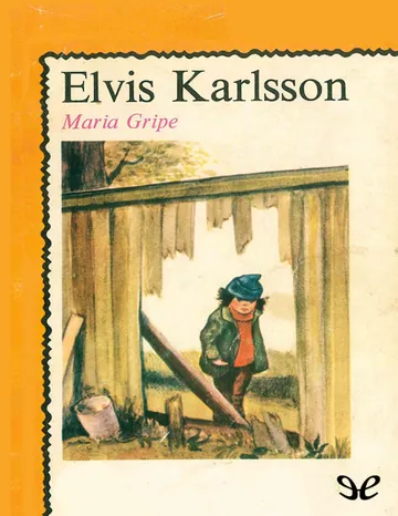 Elvis Karlsson de Maria Gripe, portada del libro