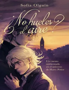 ¿No hueles el aire? : cuento - Sofia Olguin