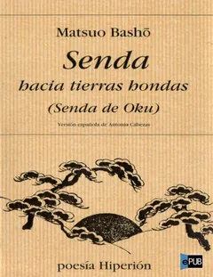 Senda hacia tierras hondas - Matsuo Basho