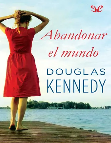 Abandonar el mundo de Douglas Kennedy, portada del libro