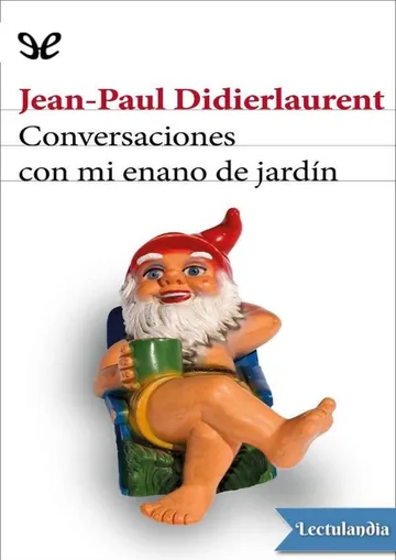 Conversaciones con mi enano de jardín de Jean-Paul Didierlaurent, portada del libro