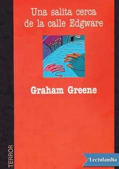 Una salita cerca de la calle Edgware - Graham Greene