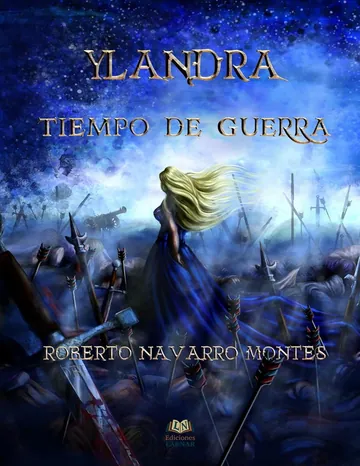 Ylandra. Tiempo de guerra de Roberto Navarro, portada del libro