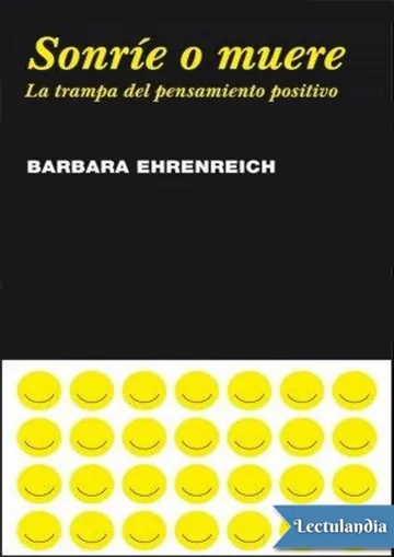 Sonríe o muere: la trampa del pensamiento positivo de Barbara Ehrenreich, portada del libro