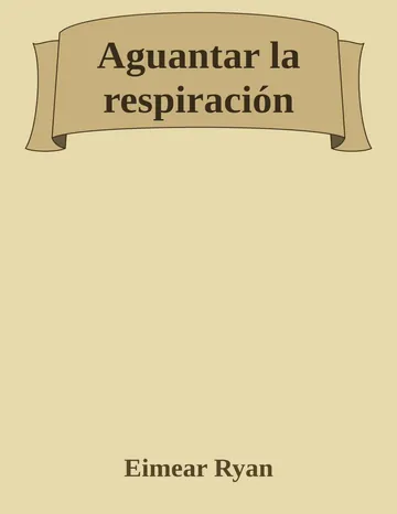Aguantar la respiración de Eimear Ryan, portada del libro