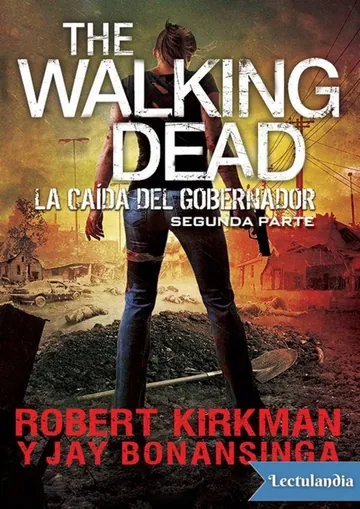 La caída del Gobernador. Segunda parte de Robert Kirkman, portada del libro