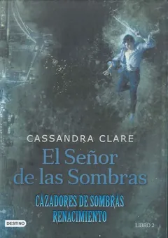 El Señor de las Sombras - Cassandra Clare