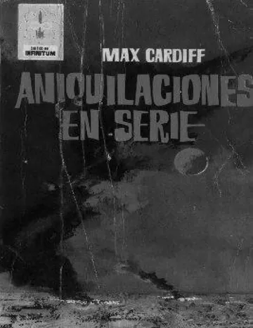 Aniquilaciones en serie de Max Cardiff, portada del libro