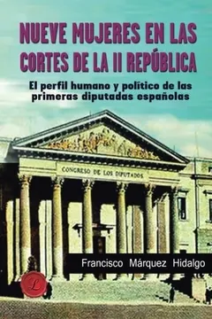 Nueve mujeres en las Cortes de la II República - Francisco Márquez Hidalgo