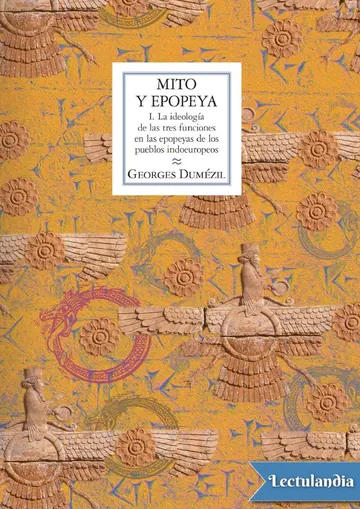 La ideología de las tres funciones en las epopeyas de los pueblos indoeuropeos de Georges Dumézil, portada del libro
