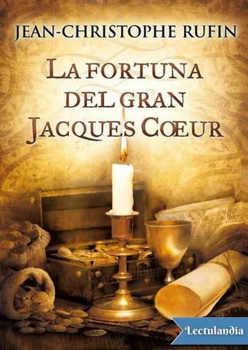 La fortuna del gran Jacques Coeur de Jean-Christophe Rufin, portada del libro
