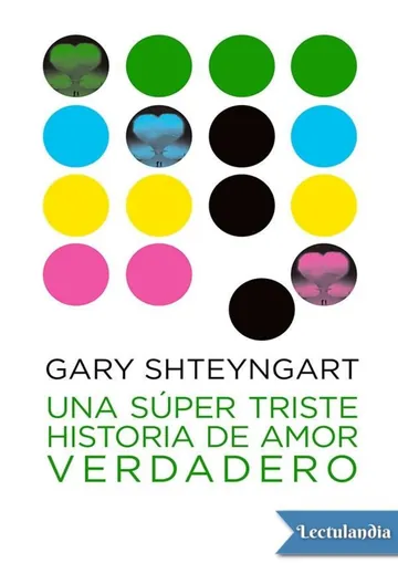 Una super triste historia de amor verdadero de Gary Shteyngart, portada del libro