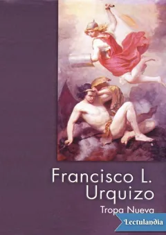 Tropa nueva - Francisco L. Urquizo