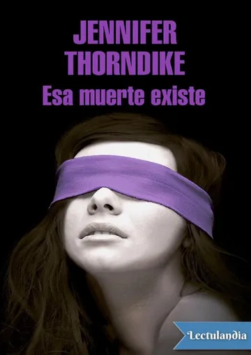 Esa muerte existe de Jennifer Thorndike, portada del libro