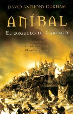 Aníbal, el orgullo de Cartago - David Anthony Durham