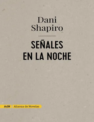 Señales en la noche (AdN) de Dani Shapiro, portada del libro