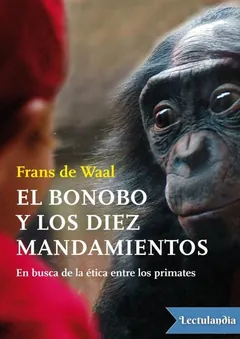 El bonobo y los diez mandamientos - Frans De Waal