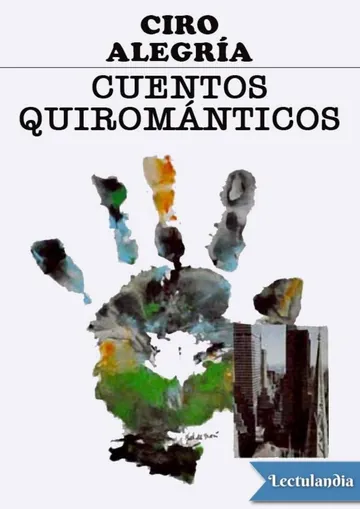 Cuentos quirománticos de Ciro Alegría, portada del libro