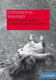 Expediente Bagdad - Joan Cañete Bayle