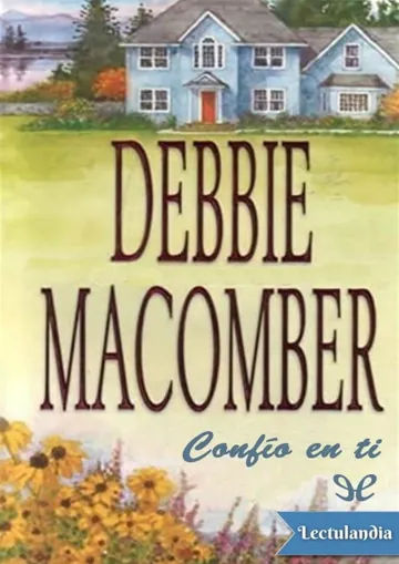 Confio en ti de Debbie Macomber, portada del libro