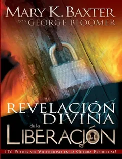 Una Revelacion Divina De La Liberac - Mary K_ Baxter