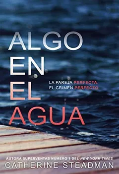 Algo en el agua de Catherine Steadman, portada del libro