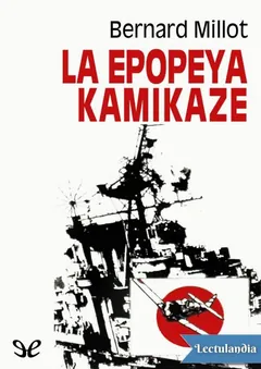La epopeya Kamikaze - Bernard Millot