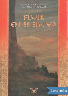 Fluir en El sin yo - Jacobo Grinberg-Zylberbaum