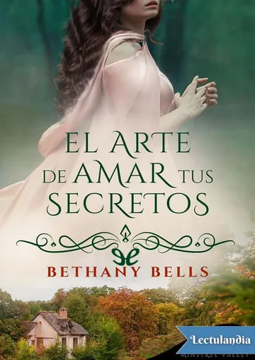 El arte de amar tus secretos de Bethany Bells, portada del libro