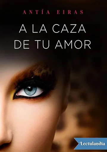 A la caza de tu amor de Antía Eiras, portada del libro
