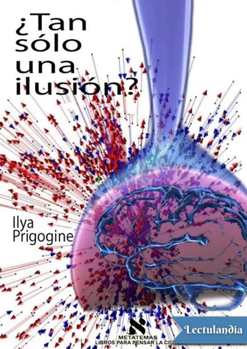 ¿Tan sólo una ilusión? de Ilya Prigogine, portada del libro