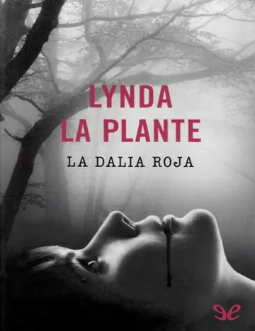 La dalia roja de Lynda La Plante, portada del libro