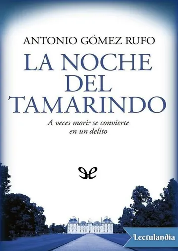 La noche del tamarindo de Antonio Gómez Rufo, portada del libro