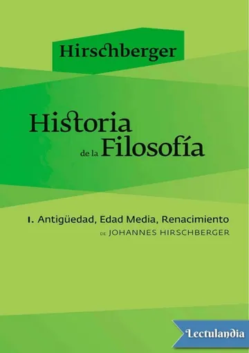 Historia de la Filosofía - I. Antigüedad, Edad Media, Renacimiento de Johannes Hirschberger, portada del libro