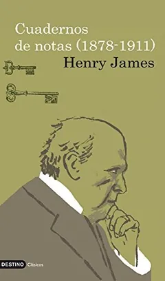 Cuadernos de notas (1878 - 1911) de Henry James, portada del libro