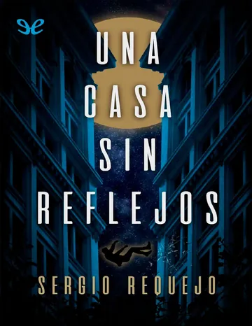 Una casa sin reflejos de Sergio Requejo, portada del libro