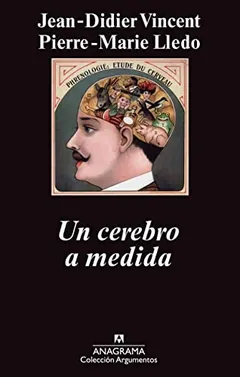 Un cerebro a medida de Jean-Didier Vincent, portada del libro